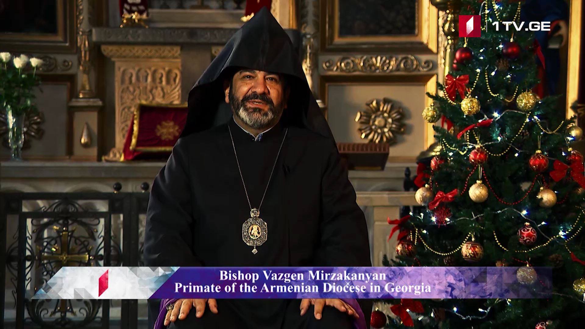 Congratulations from Religious Leaders: Bishop Vazgen Mirzakanyan, Primate of the Armenian Diocese in Georgia