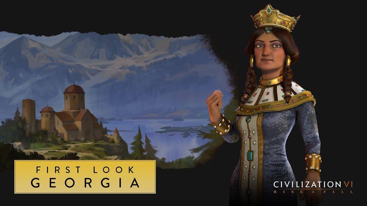 ვიდეოთამაშ Civilization VI: Rise and Fall-ის თემა საქართველო და თამარ მეფე იქნება
