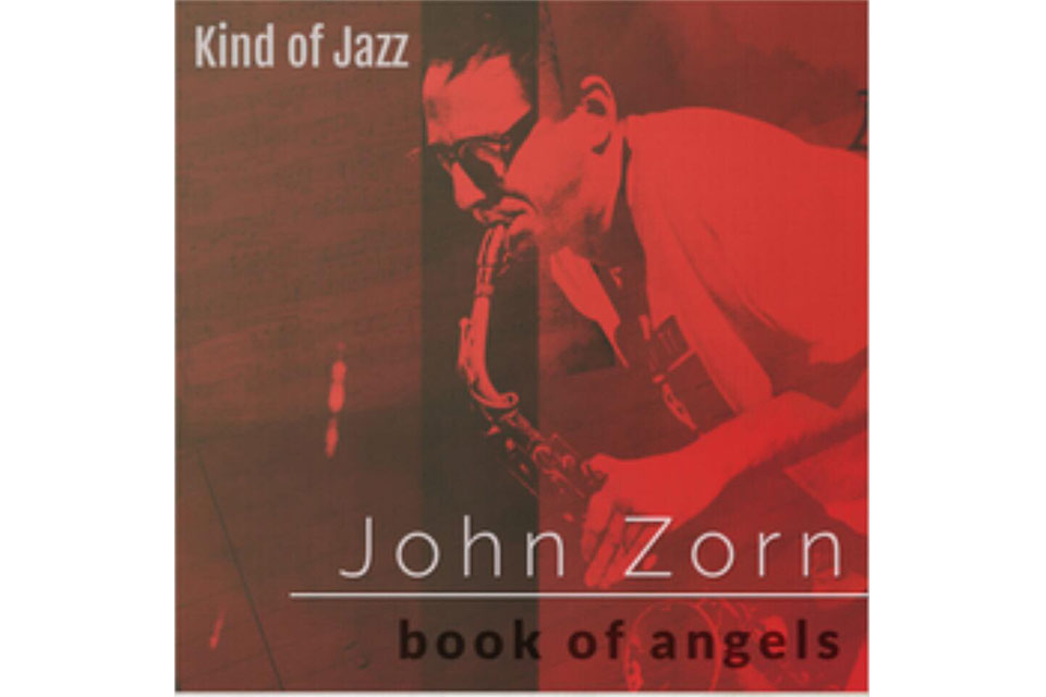 უცნობი მუსიკა - ჯონ ზორნი: „ანგელოზების წიგნი“ (ნაწილი მეორე)