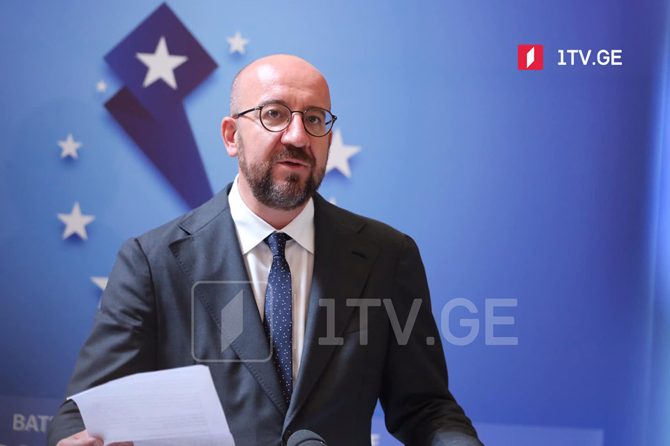 In Georgia, we need to follow through with identified reforms, Charles Michel says