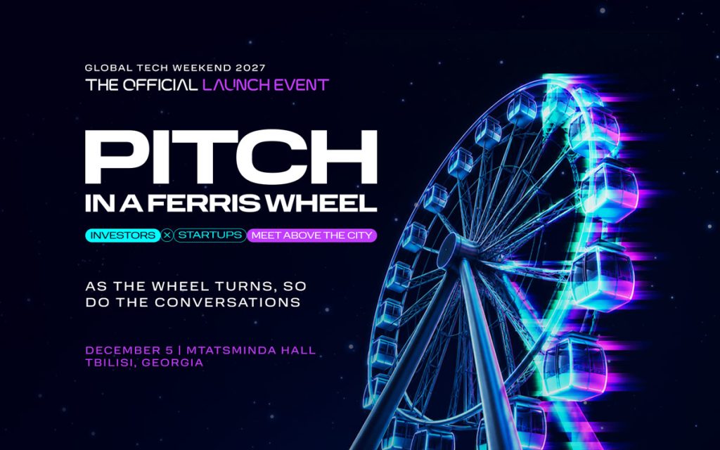 Global Tech Weekend 2027 ოფიციალურად 5 დეკემბერს გაიხსნება, ქართული სტარტაპები საერთაშორისო ინვესტორების წინაშე მთაწმინდის პანორამულ ბორბალზე წარდგებიან