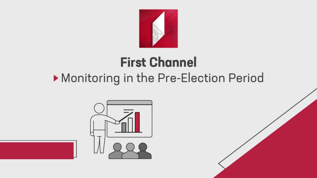 First Channel Monitoring in the Pre-Election Period