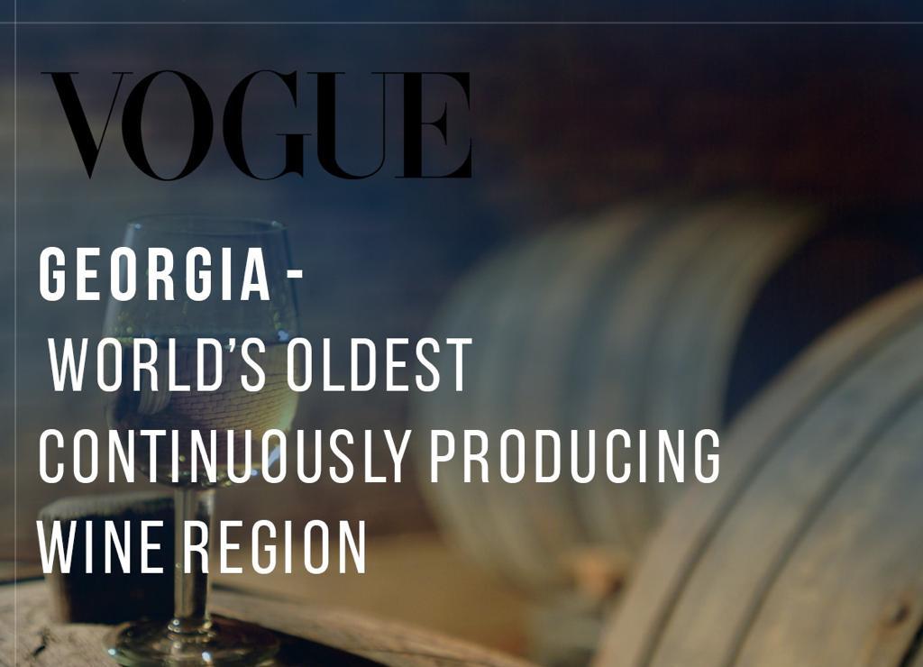 Vogue Magazine names Georgia as world’s oldest continuously producing wine region