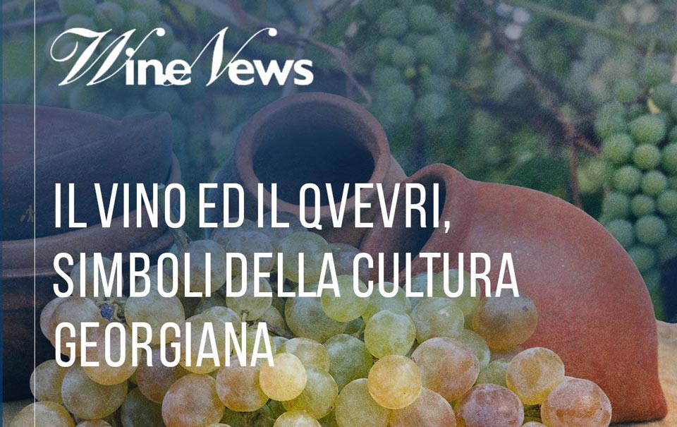 Итальянское издание Wine News - "Вино и квеври – символ грузинской культуры длиною в 8000 лет"