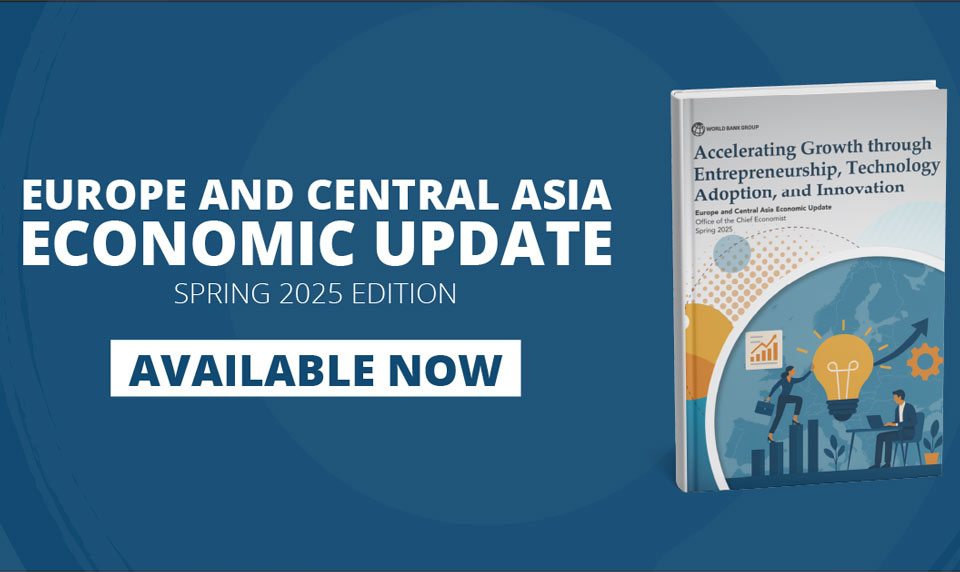 WB publishes Europe and Central Asia Economic Update